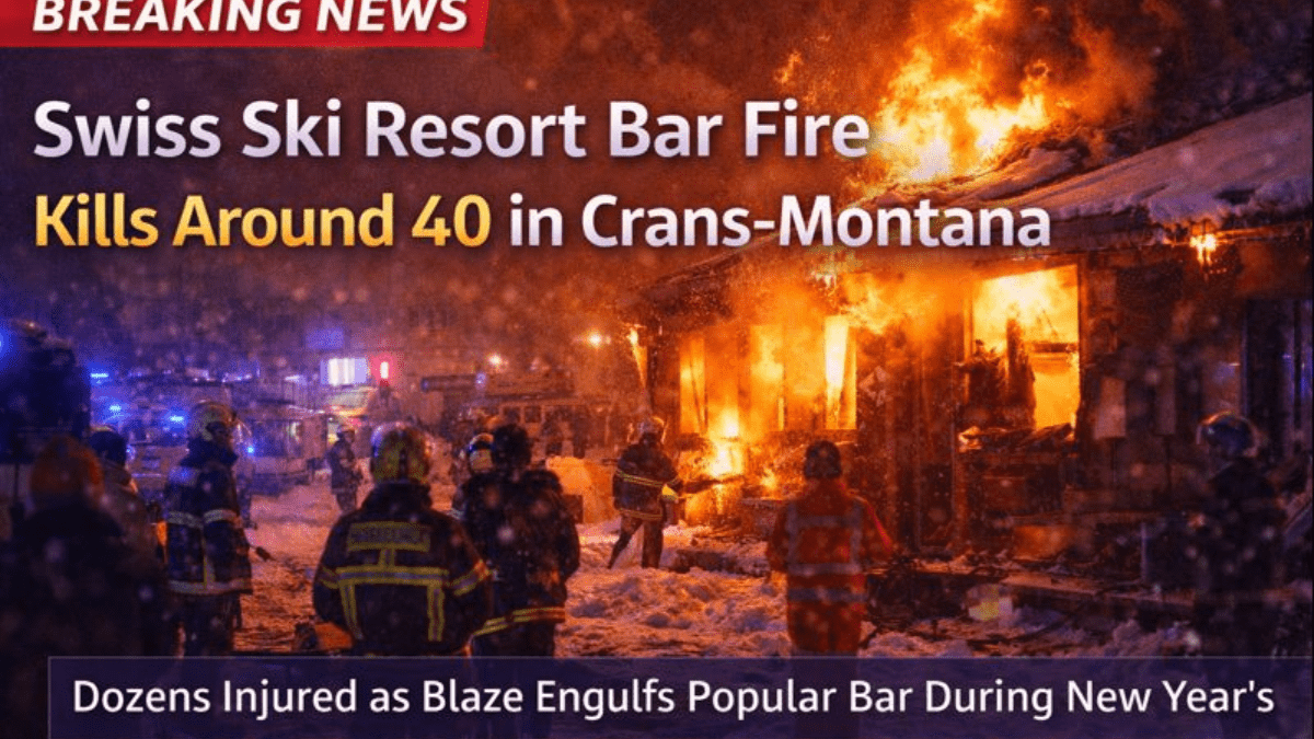 Swiss Ski Resort Bar Fire Kills Around 40 in Crans-Montana