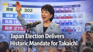 Japan Election Delivers Historic Mandate for Takaichi