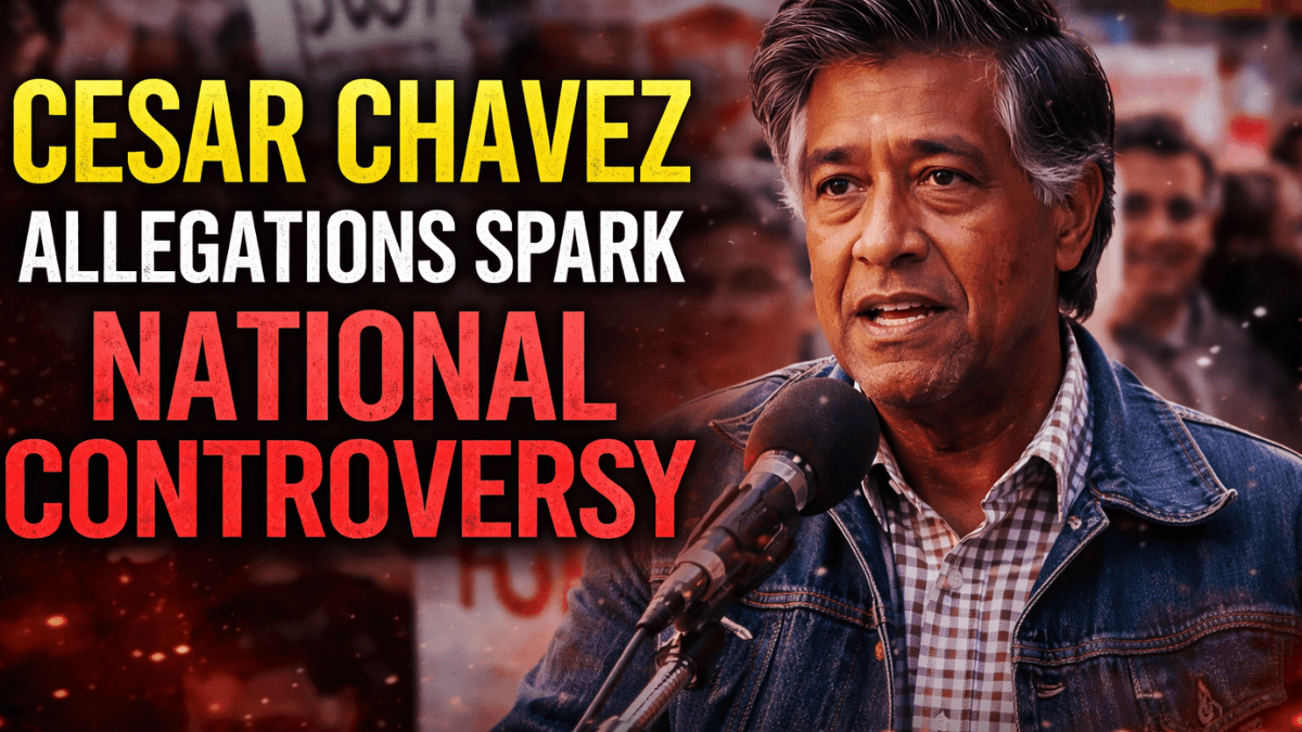 Cesar Chavez image during farmworker movement as new Cesar Chavez allegations emerge