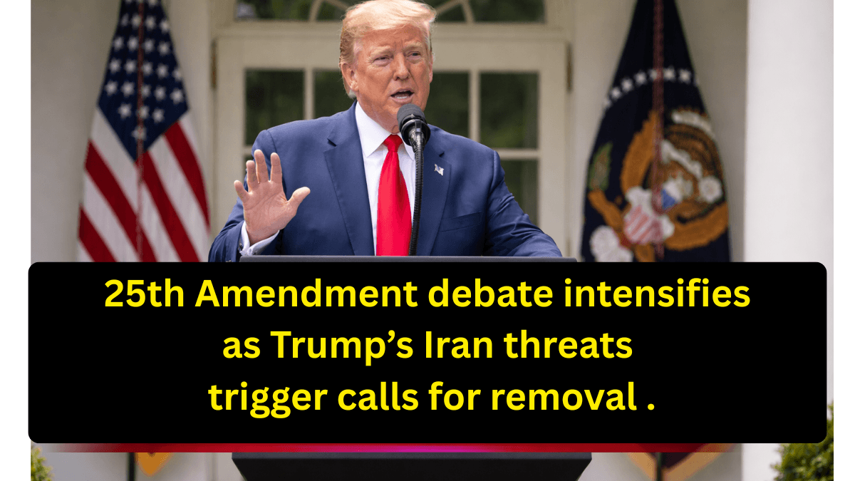 25th Amendment debate in US amid Trump Iran crisis